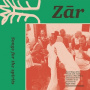 V/A - Zar: Songs For the Spirits