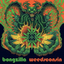 Bongzilla - Weedsconsin Deluxe