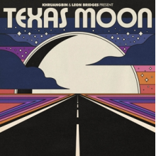 Khruangbin & Leon Bridges - Texas Moon