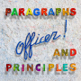 Officer! - Paragraphs and Principles