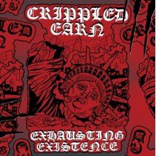 Crippled Earn - Exhausting Existence