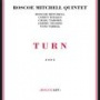 Mitchell, Roscoe - Turn