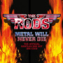 Rods - Metal Will Never Die