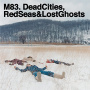 M83 - Dead Cities, Red Seas and Lost Ghosts