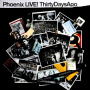 Phoenix - Phoenix Live...30 Days Ag