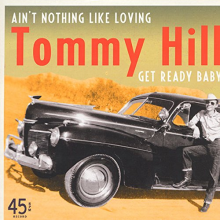Hill, Tommy - Ain't Nothing Like Loving/Get Ready Baby