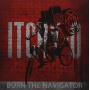 Itchy-O - Burn the Navigator