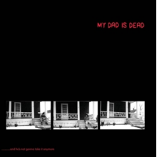 My Dad is Dead - And He's Not Gonna Take It...(Red Black Swirl)