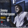 Witherspoon, Jimmy - Roots/Jimmy Witherspoon
