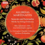 Martinaitis, A. - Seasons and Serenades - Works For String Orchestra