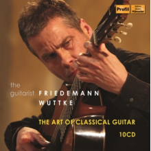 Wuttke, Friedemann - Art of Classical Guitar