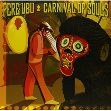 Pere Ubu - Carnival of Souls