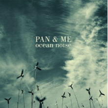 Pan & Me - Ocean Noise