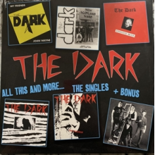 Dark - All This and More...