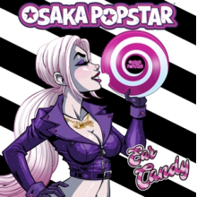 Osaka Popstar - Ear Candy