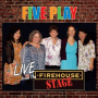 Five Play - Live From the Firehouse Stage