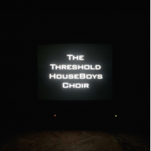 Threshold Houseboys Choir - Form Grows Rampant