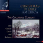 Columbus Consort - Christmas In Early Americ