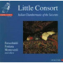 Frescobaldi/Fontana/Monte - Little Consort