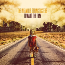 Infamous Stringdusters - Toward the Fray