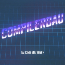 Compilerbau - Talking Machines (Splatter)