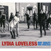 Loveless, Lydia - Boy Crazy & Single(S)