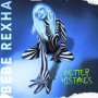 Rexha, Bebe - Better Mistakes