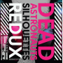 Dead Astronauts - Silhouettes Redux