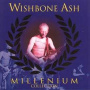 Wishbone Ash - Millennium Collection
