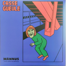 Casse Gueule - Mannus
