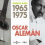 Aleman, Oscar - Buenos Aires 1965-75