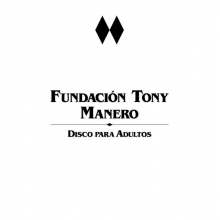 Fundacion Tony Manero - Disco Para Adultos