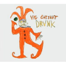 Chesnutt, Vic - Drunk