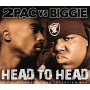 Two Pac/Biggie - Head To Head