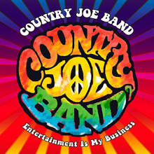 Country Joe Band - Entertainment is My Business