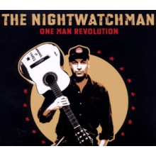 Nightwatchman - One Man Revolution