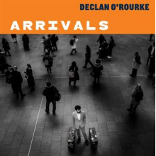 O'Rourke, Declan - Arrivals