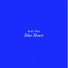 Bear's Den - Blue Hours