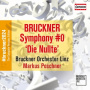 Bruckner Orchester Linz - Bruckner: Symphonie Die Nullte