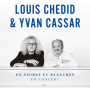 Chedid, Louis & Yvan Cassar - En Noires Et Blanches