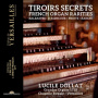 Dollat, Lucile & Michael Metzler - Tiroirs Secrets: French Organ Rarities