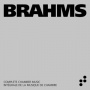 Fouchenneret, Pierre - Brahms: Complete Chamber Music (Live)