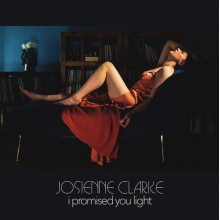 Clarke, Josienne - I Promised You Light