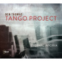 Ben Thomas Tango Project - Eternal Aporia