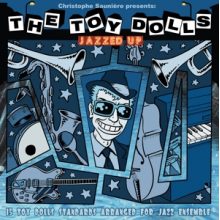 Toy Dolls - Jazzed Up