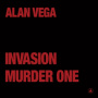 Vega, Alan - Invasion
