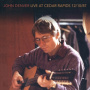 Denver, John - Live At Cedar Rapids