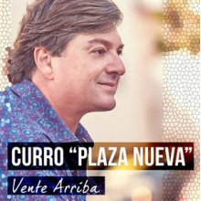 Curro "Plaza Nueva" - Vente Arriba!