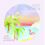 McMorrow, James Vincent - Post Tropical