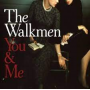 Walkmen - You & Me